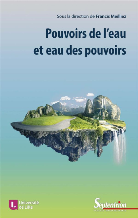 Emprunter Pouvoirs de l'eau et eau des pouvoirs. L'illusion humaine de la maîtrise de l’eau livre