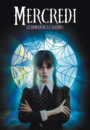 Emprunter Mercredi. Le roman de la saison 1 livre