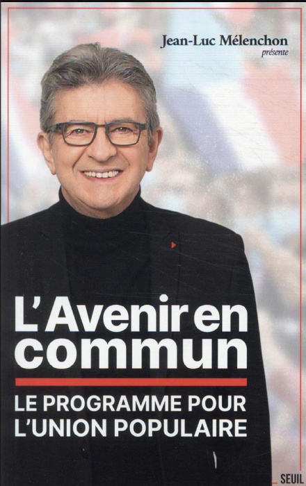 Emprunter L'Avenir en commun. Le programme pour l'Union populaire, Edition 2022 livre