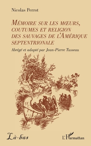 Emprunter Mémoire sur les moeurs, coutumes et religion des sauvages de l’Amérique septentrionale livre
