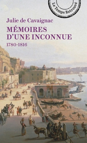 Emprunter Mémoires d'une inconnue, 1780-1816 livre