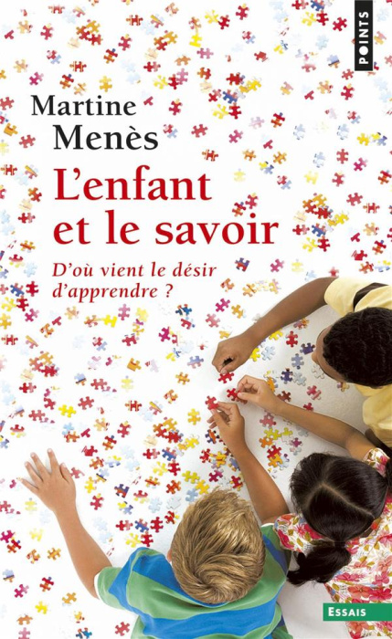 Emprunter L'enfant et le savoir. D'où vient le désir d'apprendre ? livre