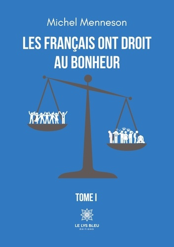 Emprunter Les Français ont droit au bonheur Tome 1 livre