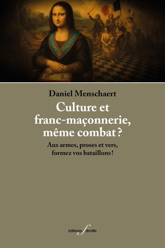 Emprunter Culture et franc-maçonnerie, même combat ? Aux armes, proses et vers, formez vos bataillons ! livre