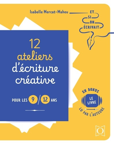Emprunter 12 ateliers d'écriture créative pour les 9/12 ans livre