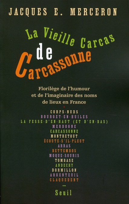 Emprunter La Vieille Carcas de Carcasonne. Florilège de l'humour et de l'imaginaire des noms de lieux en Franc livre
