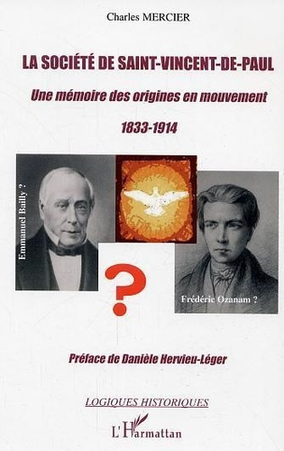 Emprunter Société de Saint-Vincent de Paul : une mémoire des origines en mouvement, 1833-1914 livre