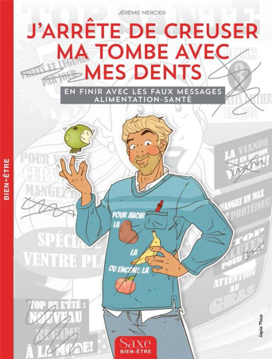 Emprunter J'arrête de creuser ma tombe avec mes dents. En finir avec les faux messages alimentation-santé livre