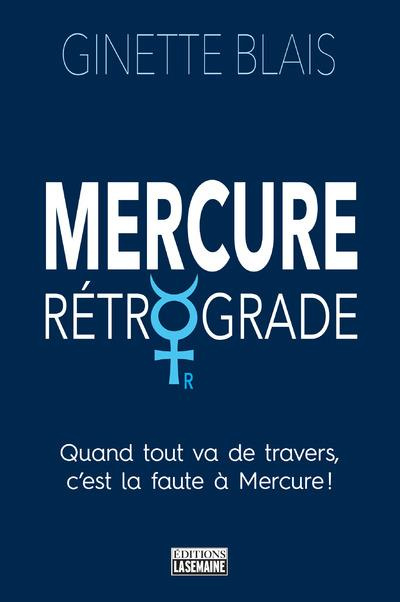 Emprunter Mercure rétrograde. Quand tout va de travers, c'est la faute à Mercure ! livre