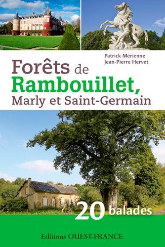 Emprunter Forêts de Rambouillet, Marly et Saint Germain. 20 balades pour découvrir les forêts de Rambouillet, livre