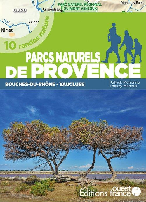 Emprunter Parcs naturels de Provence. 10 randos nature, tome 1 : Bouches-du-Rhône, Vaucluse livre