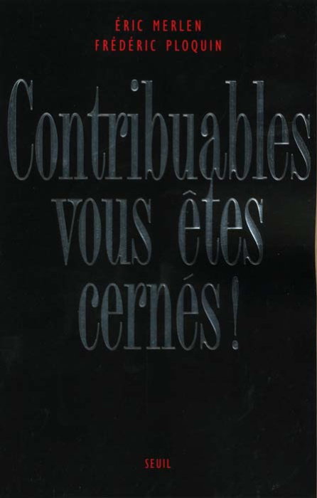 Emprunter Contribuables, vous êtes cernés ! Le fisc, dernière forteresse de la République livre