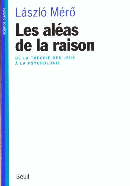 Emprunter LES ALEAS DE LA RAISON. De la théorie des jeux à la psychologie livre