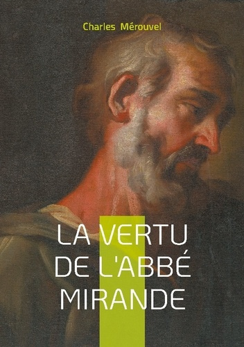 Emprunter La Vertu de l'abbé Mirande. Un portrait psychologique et moral livre