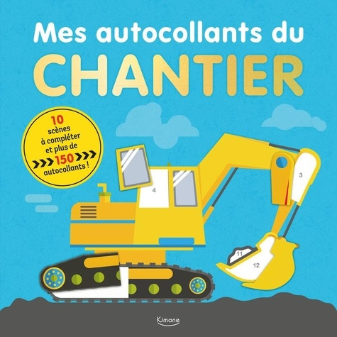 Emprunter Mes autocollants du chantier. 10 scènes à compléter et plus de 150 autocollants ! livre