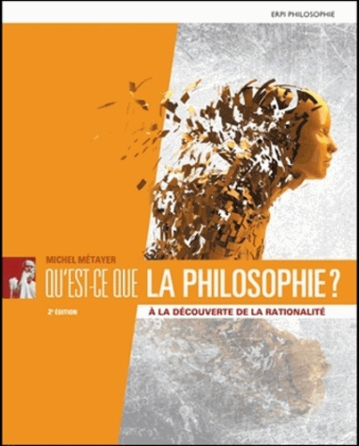 Emprunter Qu'est-ce que la philosophie ? A la découverte de la rationalité, 2e édition livre