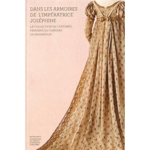 Emprunter Dans les armoires de l'impératrice Joséphine. La collection de costumes féminins du château de Malma livre