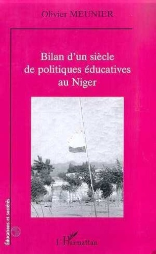 Emprunter BILAN D'UN SIECLE DE POLITIQUES EDUCATIVES AU NIGER livre