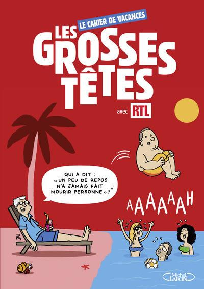 Emprunter Les Grosses Têtes. Le cahier de vacances livre