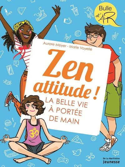 Emprunter Zen attitude ! La belle vie à portée de main livre