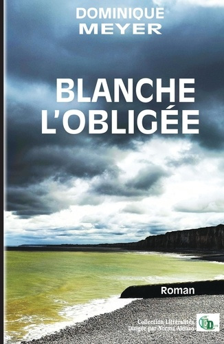 Emprunter Blanche l'obligée livre