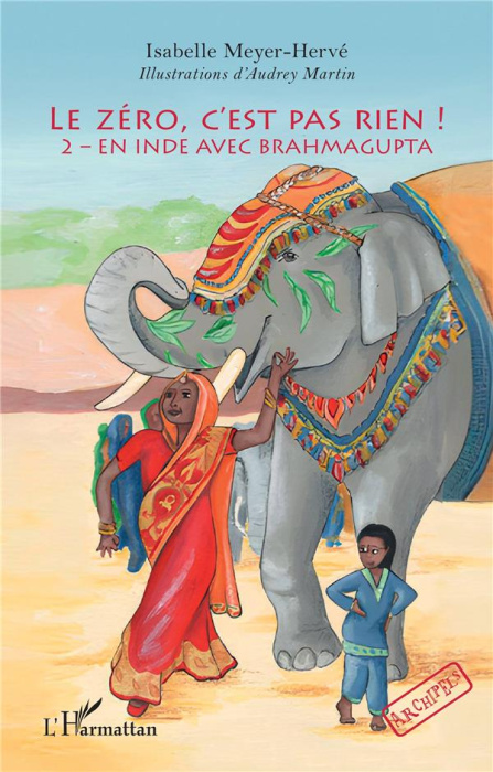 Emprunter Le zéro, c'est pas rien !. 2 – En Inde avec Brahmagupta livre