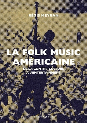 Emprunter La folk music américaine. De la contre-culture à l'entertainment livre