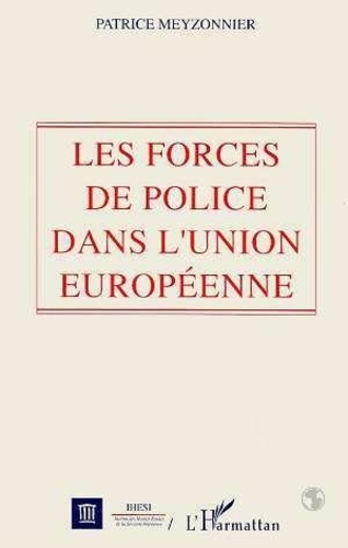 Emprunter Les forces de police dans l'Union européenne livre