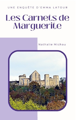 Emprunter Carnets de marguerite. Une enquete d emma latour livre
