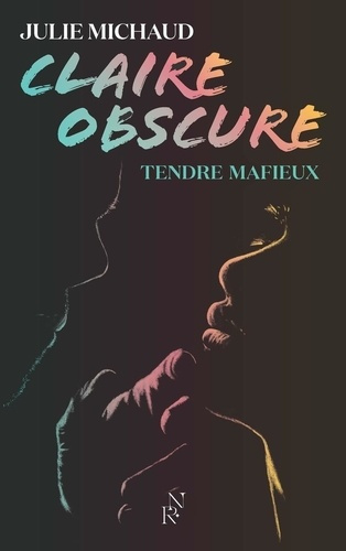Emprunter Claire obscure/02/Tendre mafieux livre