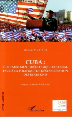 Emprunter Cuba : l'encadrement idéologique et social face à la politique de déstabilisation livre