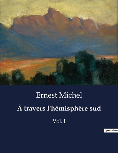 Emprunter À travers l'hémisphère sud. Vol. I livre