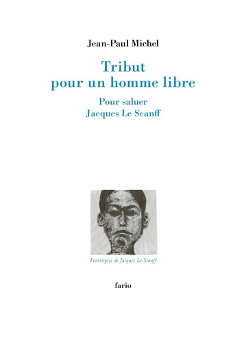 Emprunter Tribut pour un homme libre. Pour saluer Jacques Le Scanff livre