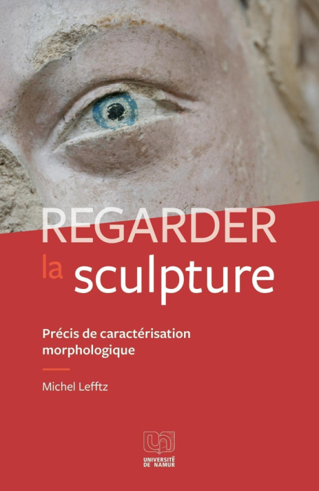 Emprunter Regarder la sculpture. Précis d'analyse morphologique livre