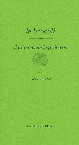 Emprunter Le brocoli. Dix façons de le préparer livre