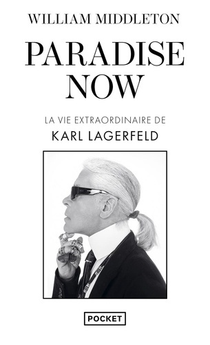 Emprunter Paradise Now. La vie extraordinaire de Karl Lagerfeld livre