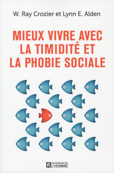 Emprunter Mieux vivre avec la timidité et la phobie sociale. Un guide pour mieux comprendre et surmonter l'anx livre