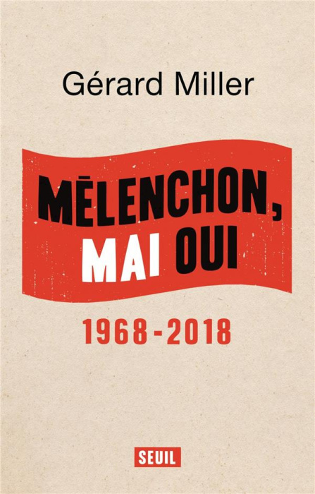 Emprunter Mélenchon, mai oui. 1968-2018 livre