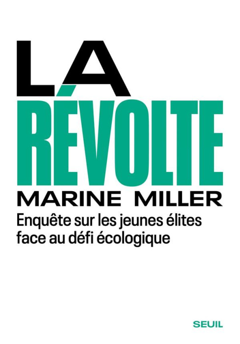 Emprunter La Révolte. Enquête sur les jeunes élites face au défi écologique livre