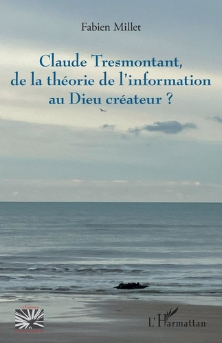 Emprunter Claude Tresmontant, de la théorie de l’information au Dieu créateur ? livre