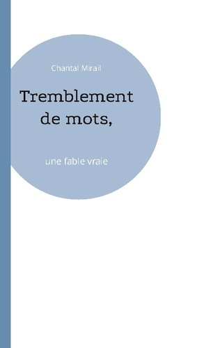 Emprunter Tremblement de mots,. une fable vraie livre