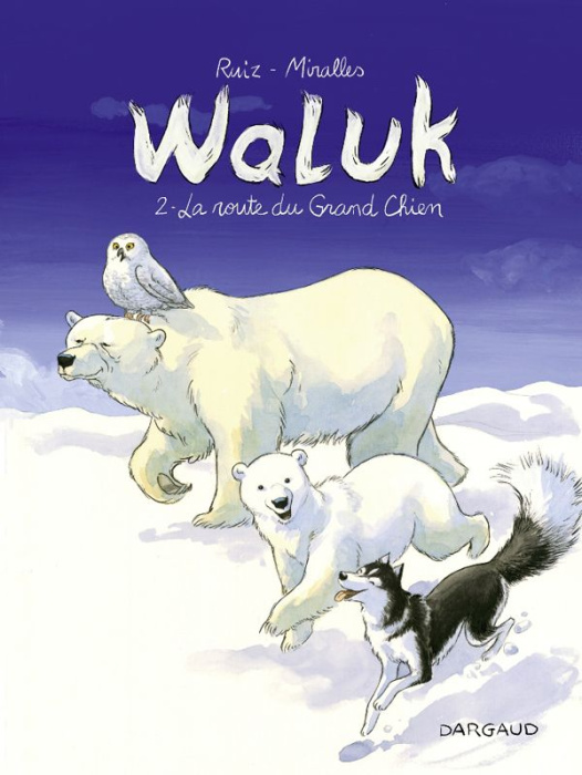Emprunter Waluk Tome 2 : La route du Grand Chien livre