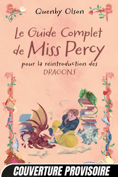 Emprunter Miss Percy Tome 3 : Le guide complet de Miss Percy, pour la réintroduction des dragons livre