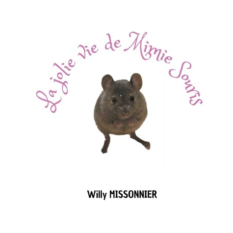 Emprunter La jolie vie de Mimie Souris livre