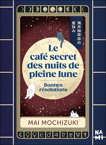 Emprunter Le café secret des nuits de pleine lune. Bonnes résolutions livre
