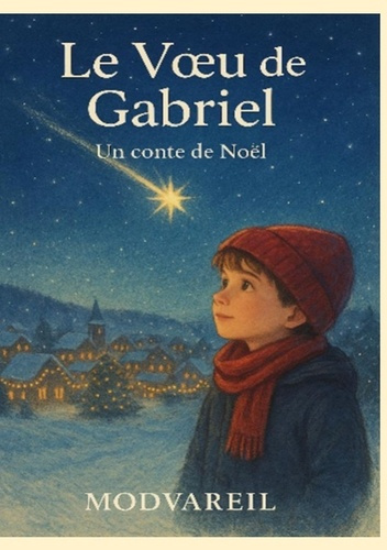 Emprunter Le Voeu de Gabriel. Un conte de Noël livre