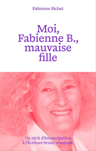 Emprunter Moi, Fabienne B., mauvaise fille livre