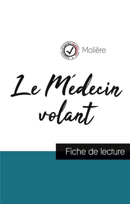 Emprunter Le Médecin volant de Molière (fiche de lecture et analyse complète de l'oeuvre) livre