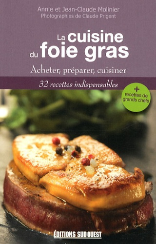 Emprunter La cuisine au foie gras. Acheter, préparer, cuisiner livre