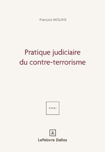 Emprunter Pratique judiciaire du contre-terrorisme livre